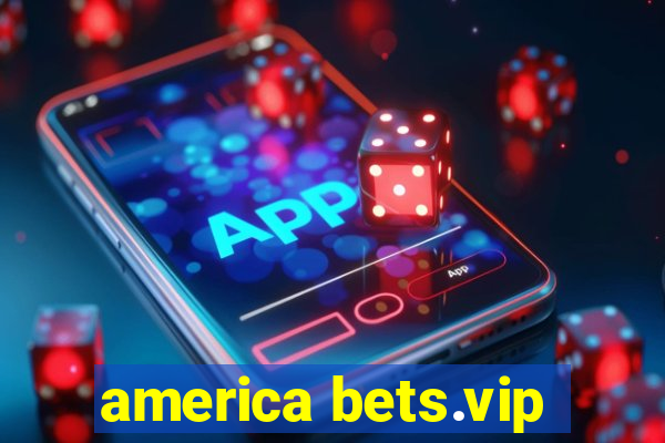 america bets.vip